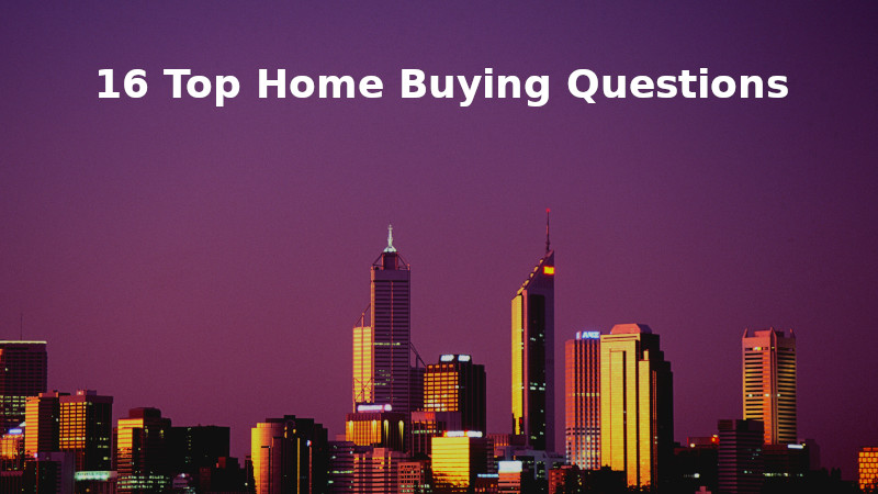 16 Home buying questions